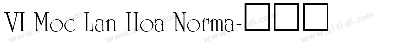 VI Moc Lan Hoa Norma字体转换